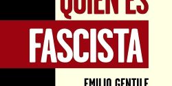 Reseña: Quien es Fascista, Emilio Gentile