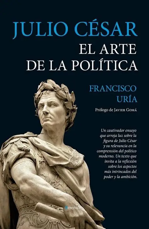 Libro de Julio César. El arte de la política de Francisco Uría