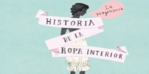 Reseña La vergonzosa historia de la ropa interior, Iwona Wierzba